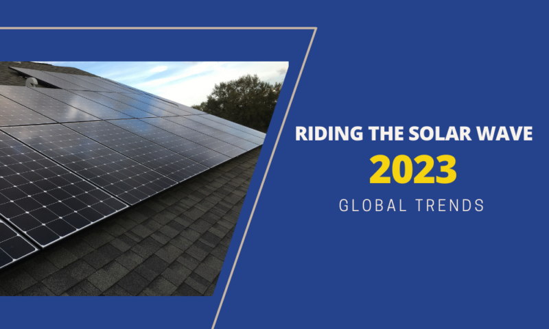 Riding The Solar Wave Global Trends in 2023 I Mirasol Solar
